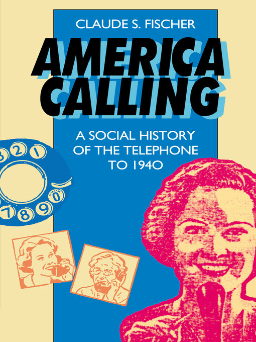 Title details for America Calling by Claude S. Fischer - Available